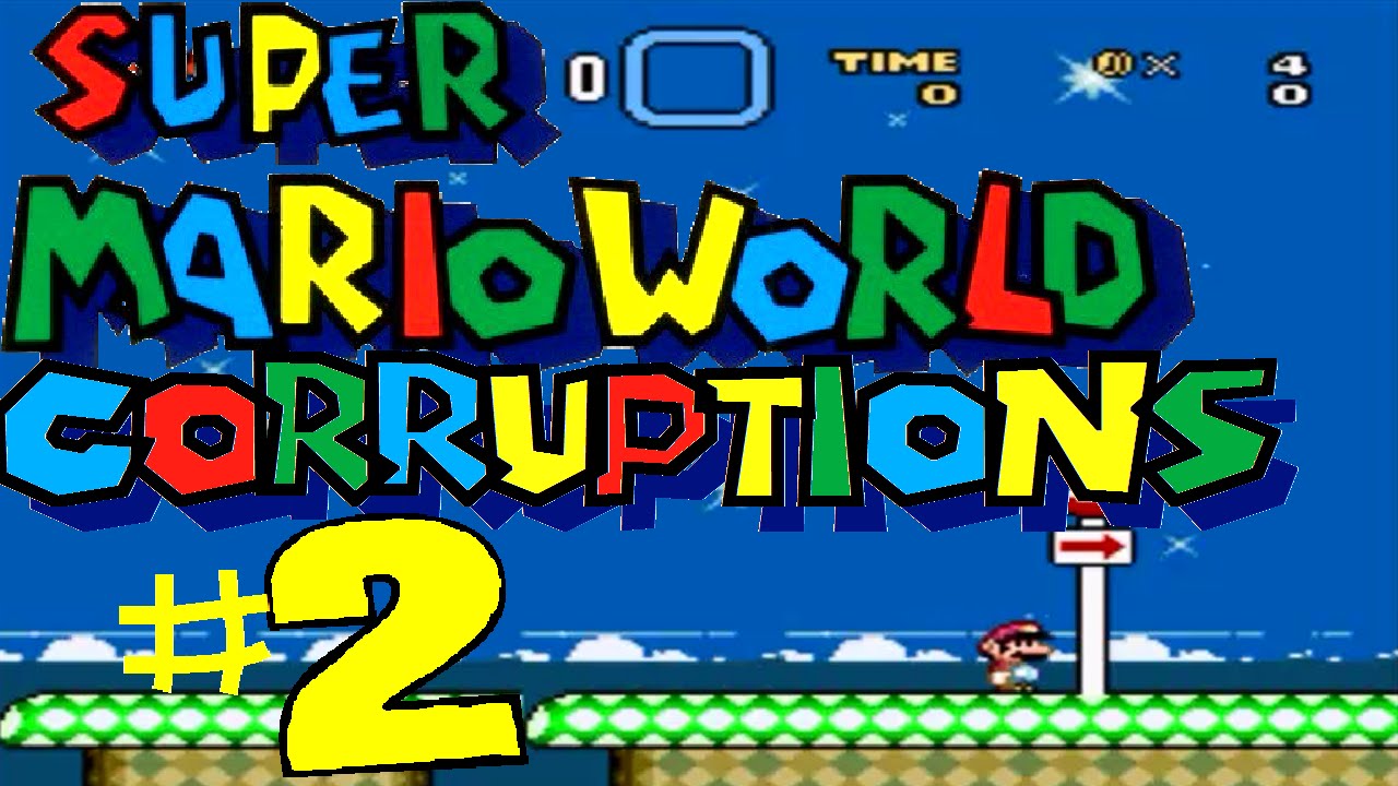 CORRUPTION [#2]: Super Mario World