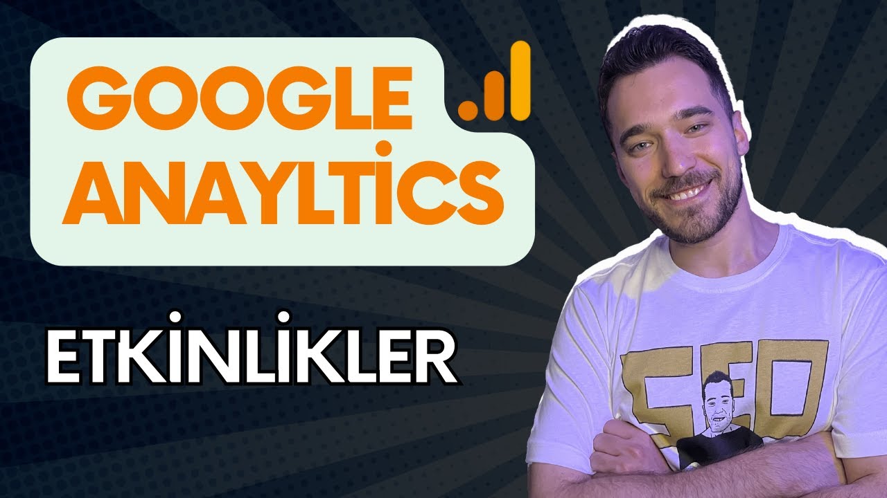 Google Analytics 4 Event Türleri ve Event Oluşturma |  | Google Analytics Eğitimi