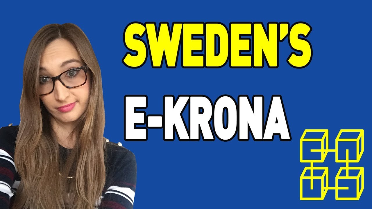 Sweden's Cryptocurrency E-Krona