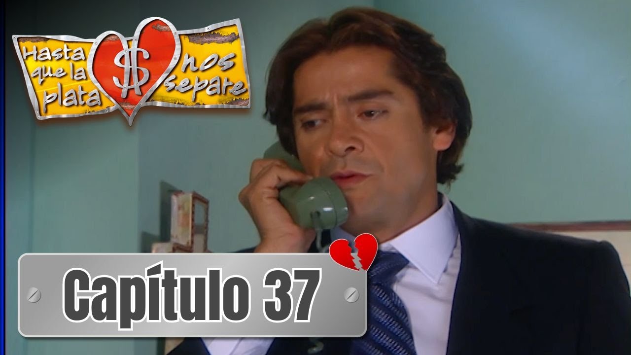 Hasta que la plata nos separe 2006 | Capítulo 37 | Alejandra Maldonado y Rafael Méndez se despiden
