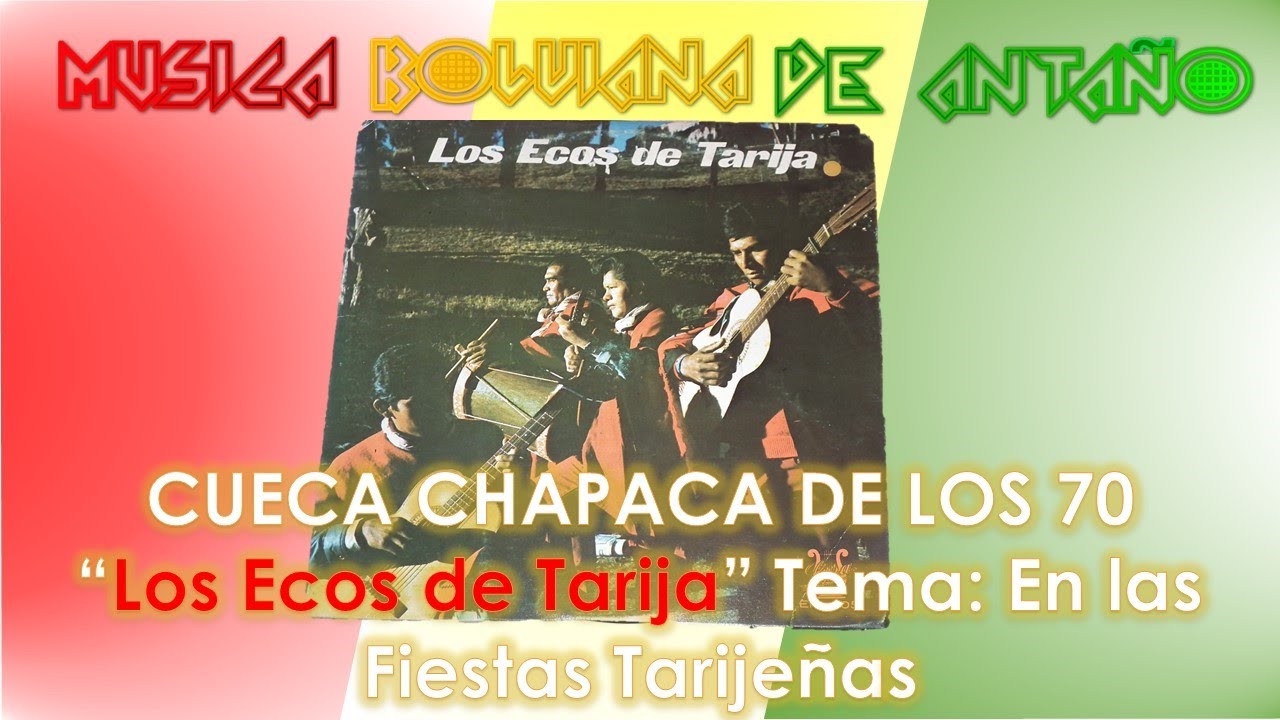 CUECA TARIJEÑA🎶Los Ecos de Tarija🎶TEMA: Fiestas Tarijeñas 🎶Música Boliviana de Antaño🎶Folclore 1968