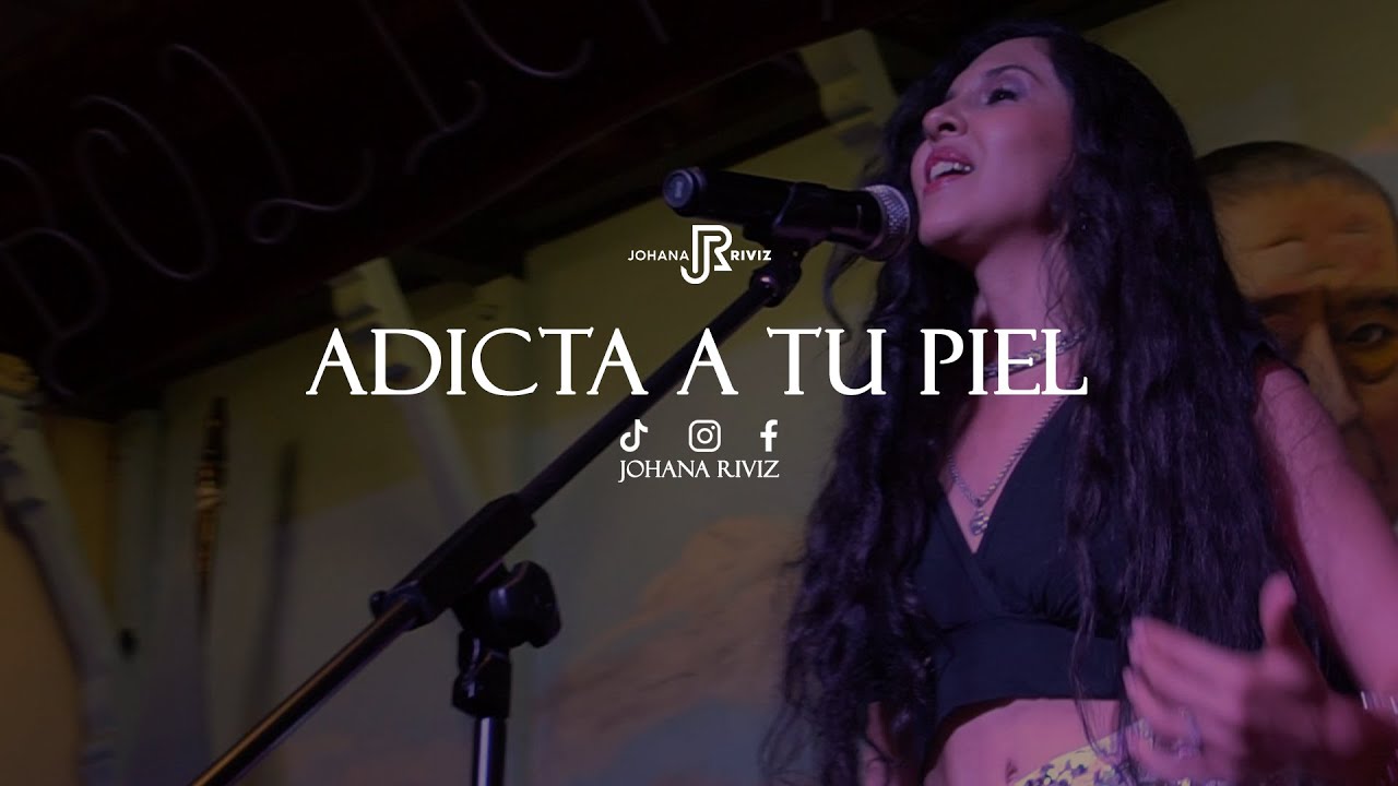 ADICTA A TU PIEL - JOHANA RIVIZ (VERSIÓN CHAMAMÉ)