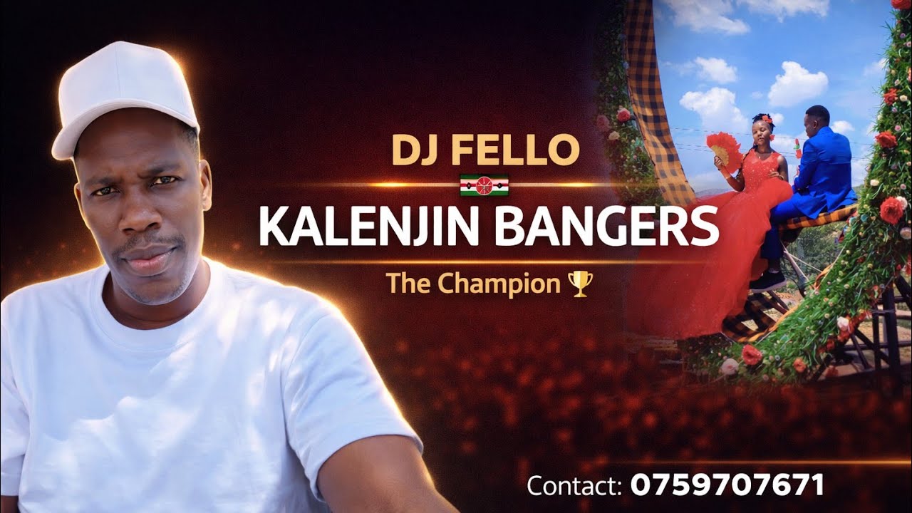 HOT 🔥 AND LATEST KALENJIN BANGERS MIX DJ FELLO KENYA ENJOY ALL KALENJIN HITS