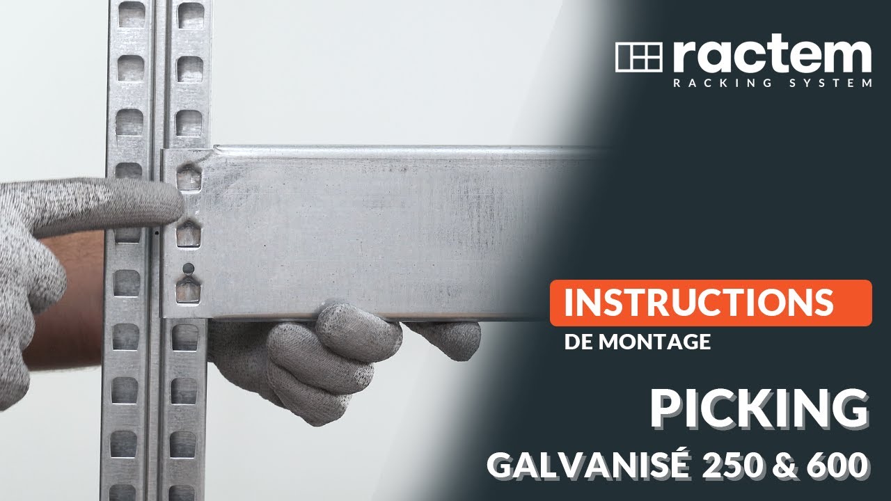 Instructions de Montage du Rayonnage Picking Galvanisé 250 & 600
