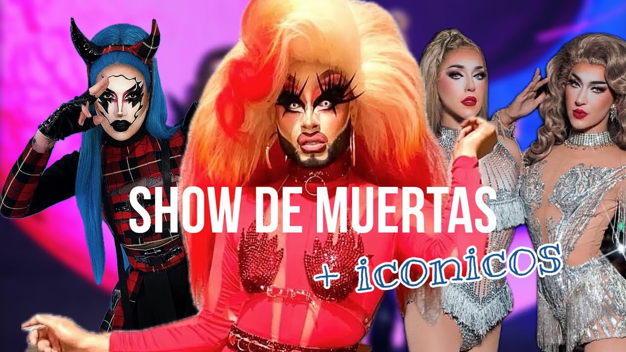Shows de Muertas + ICÓNICOS de La Más Draga / Parte 3