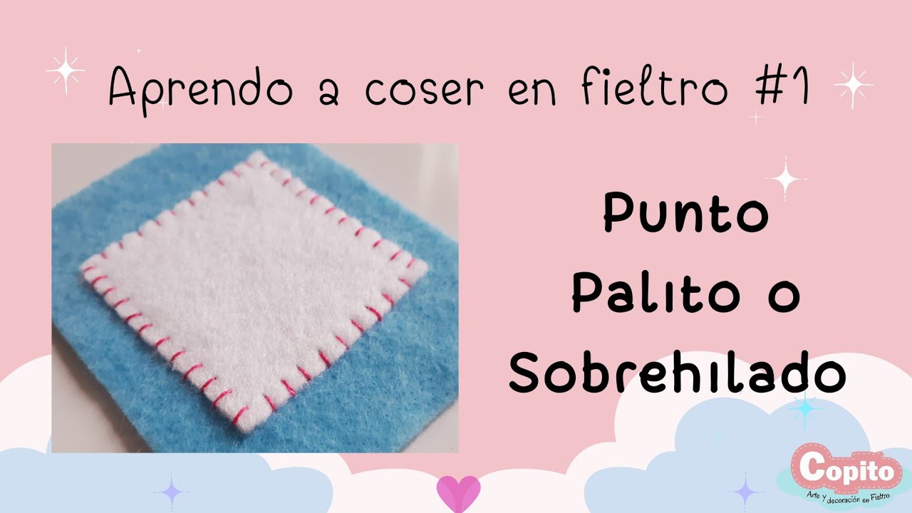 🧵Aprendo a coser en fieltro #1 : PUNTO PALITO o SOBREHILADO (TUTORIAL)