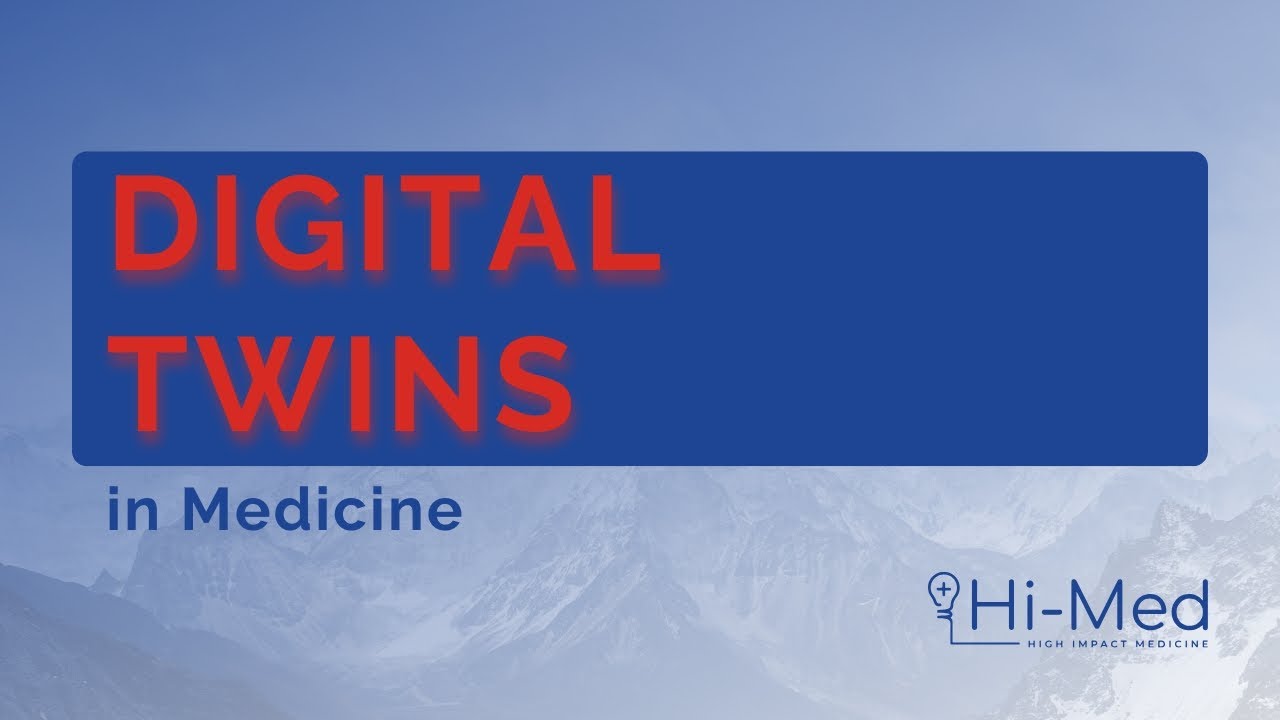 The Future of Medicine: Digital Twins Explained