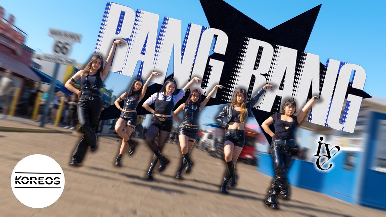 [KPOP IN PUBLIC LA] IVE 아이브 - 'BANG BANG' Dance Cover 댄스커버 | Koreos