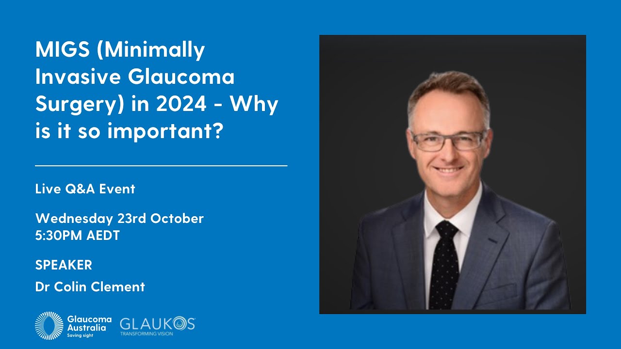 Minimally Invasive Glaucoma Surgery (MIGS) in 2024: Why is it so important?