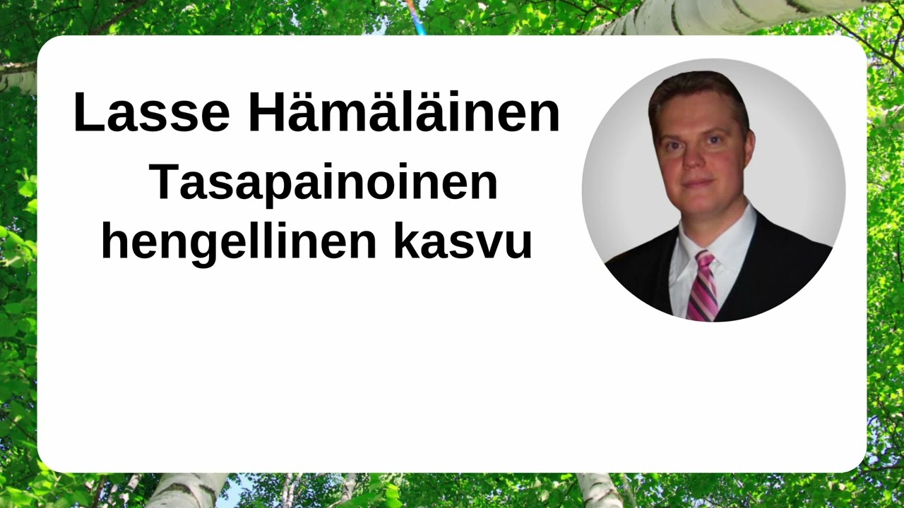 Lasse H&auml;m&auml;l&auml;inen - Tasapainoinen hengellinen kasvu