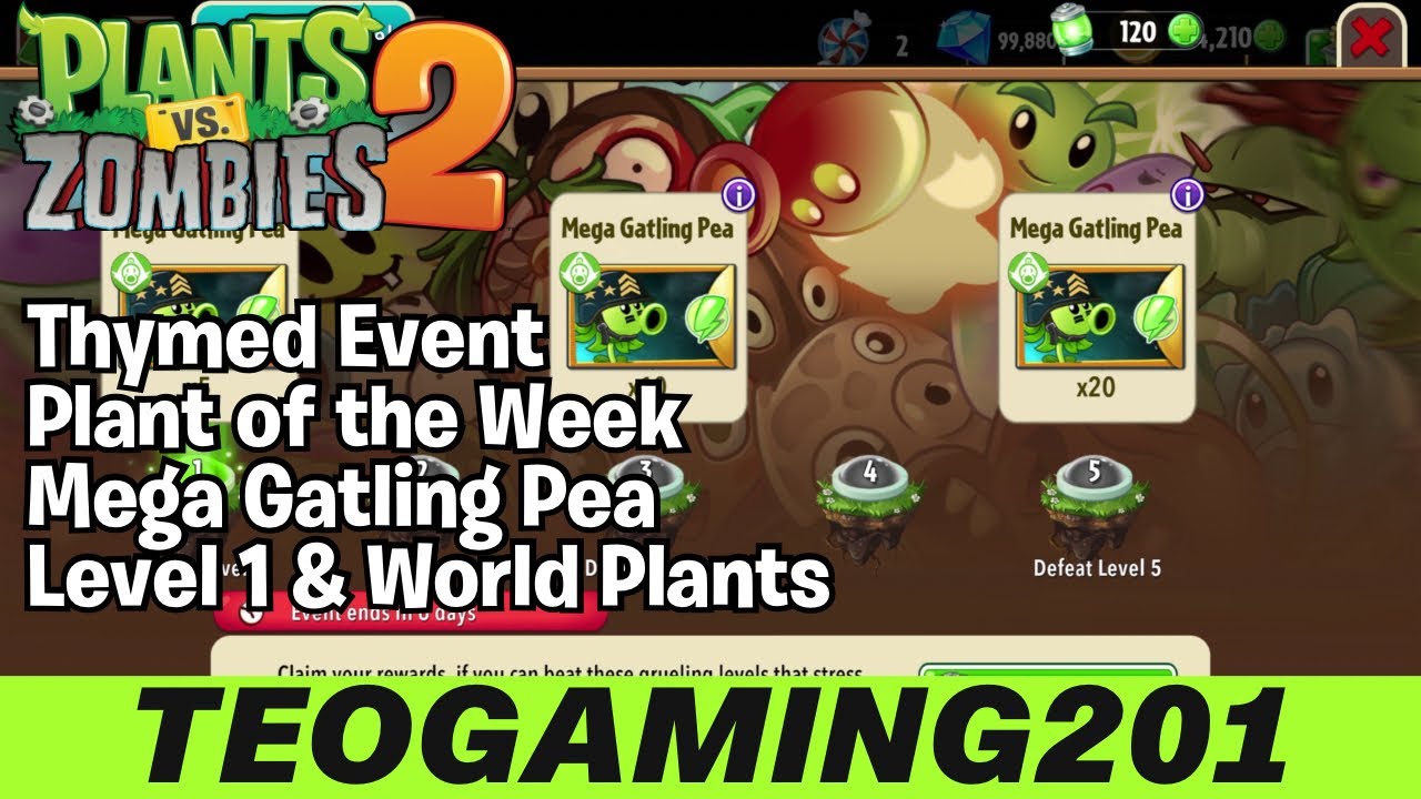 PvZ 2 | Thymed Event | Plant of the Week | Mega Gatling Pea (LEVEL 1 & WORLD PLANTS)