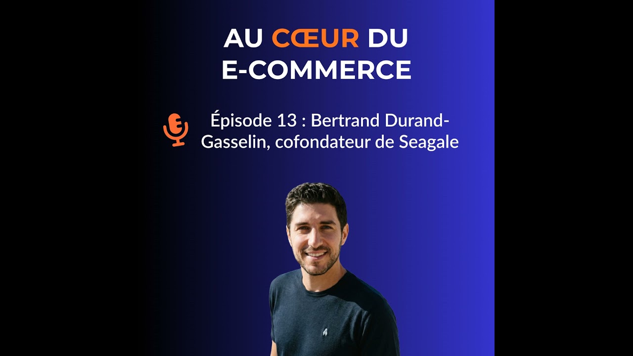 Bertrand Durand-Gasselin, Seagale
