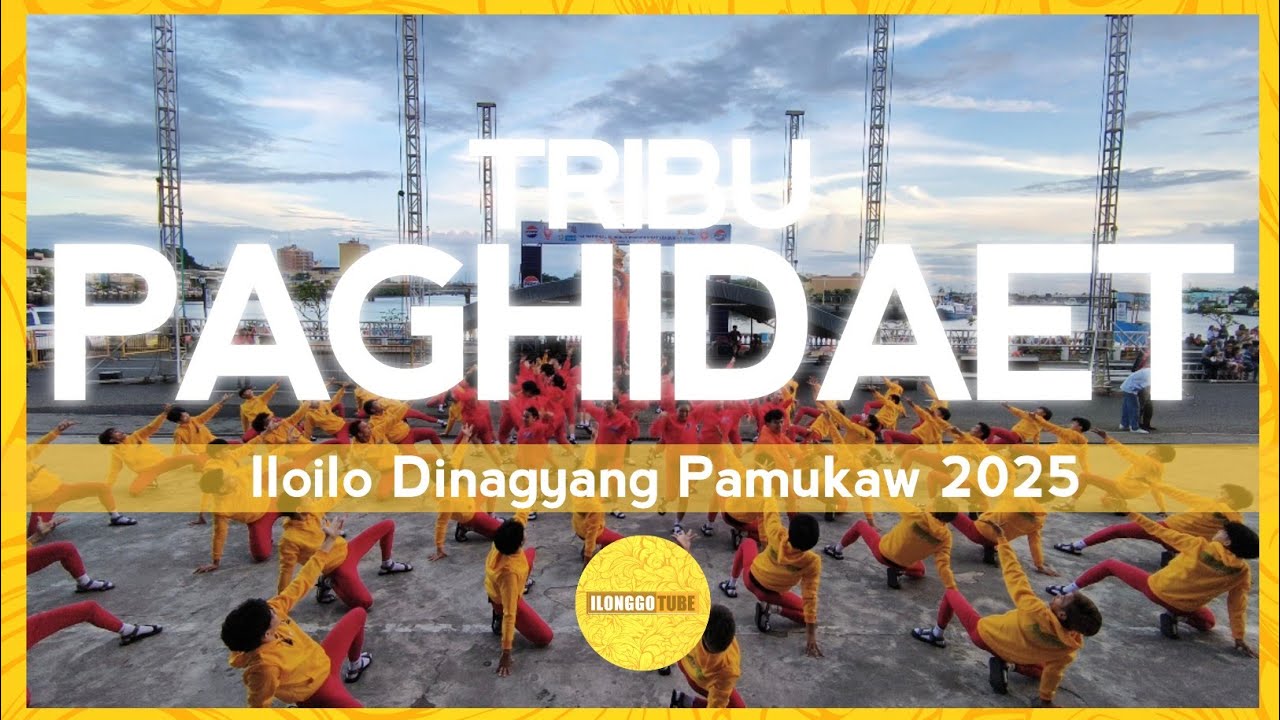 TRIBU PAGHIDAET | ILOILO DINAGYANG PAMUKAW 2025