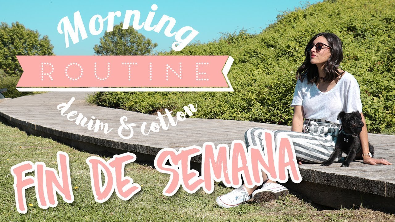 Weekend Routine | Rutina de fin de semana: desayuno, maquillaje... | Colaboración