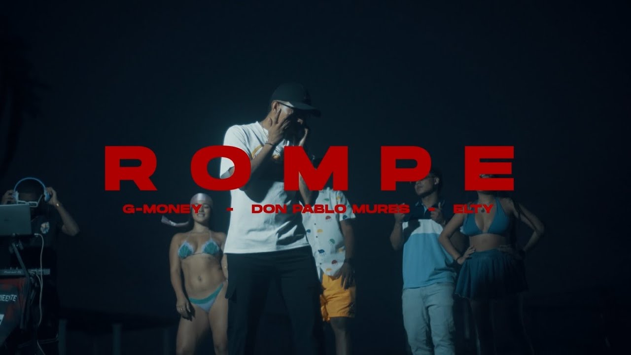G Money, @donpablomures, @EltyMaG - ROMPE (Official Video)