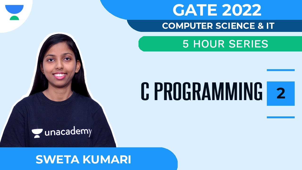 5 Hour Series | C Programming Part-2 | GATE 2022 | CS/IT | Sweta Kumari