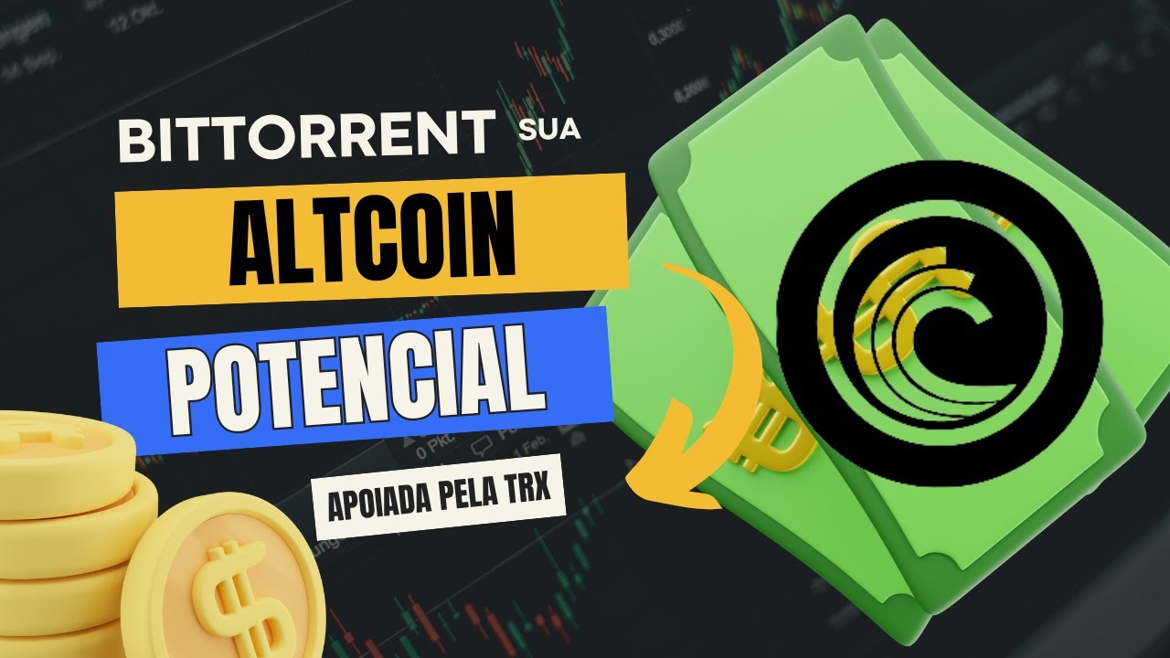 Bittorrent BTT - Ser&aacute; que vale a pena essa ALTCOIN?