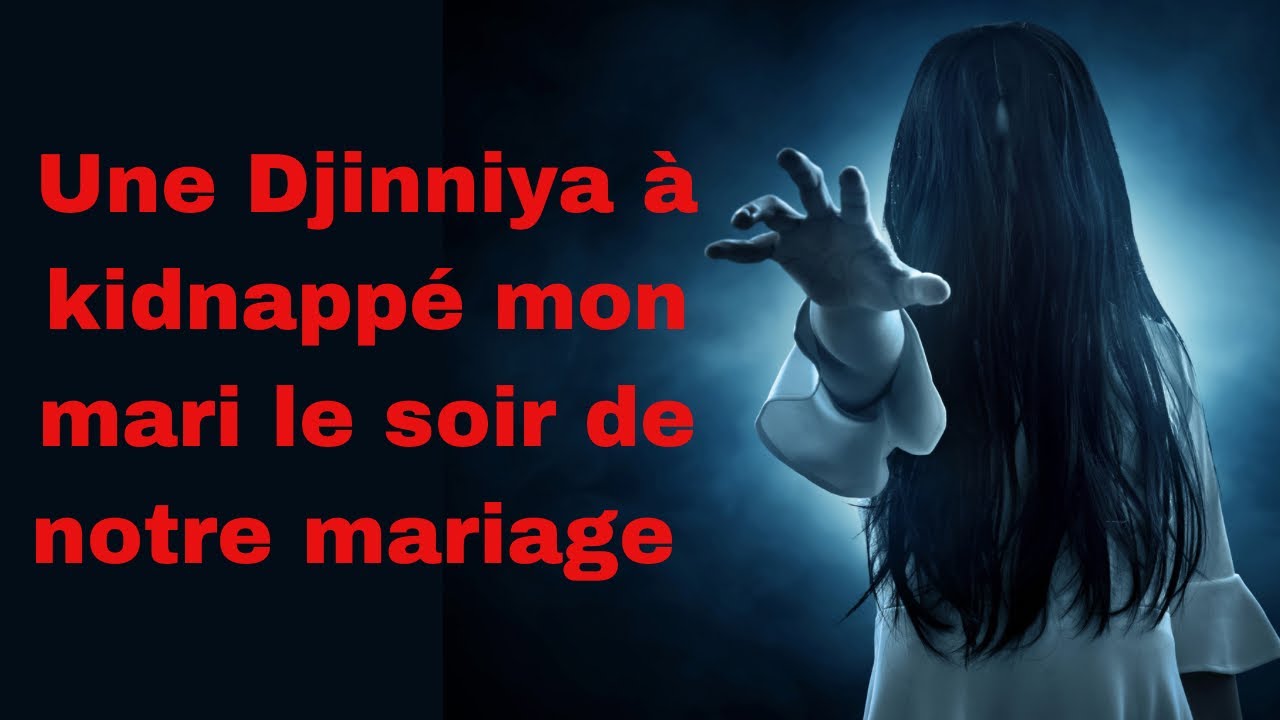 Une Djinniya &agrave; kidnapp&eacute; mon mari le soir de notre mariage | Story Time