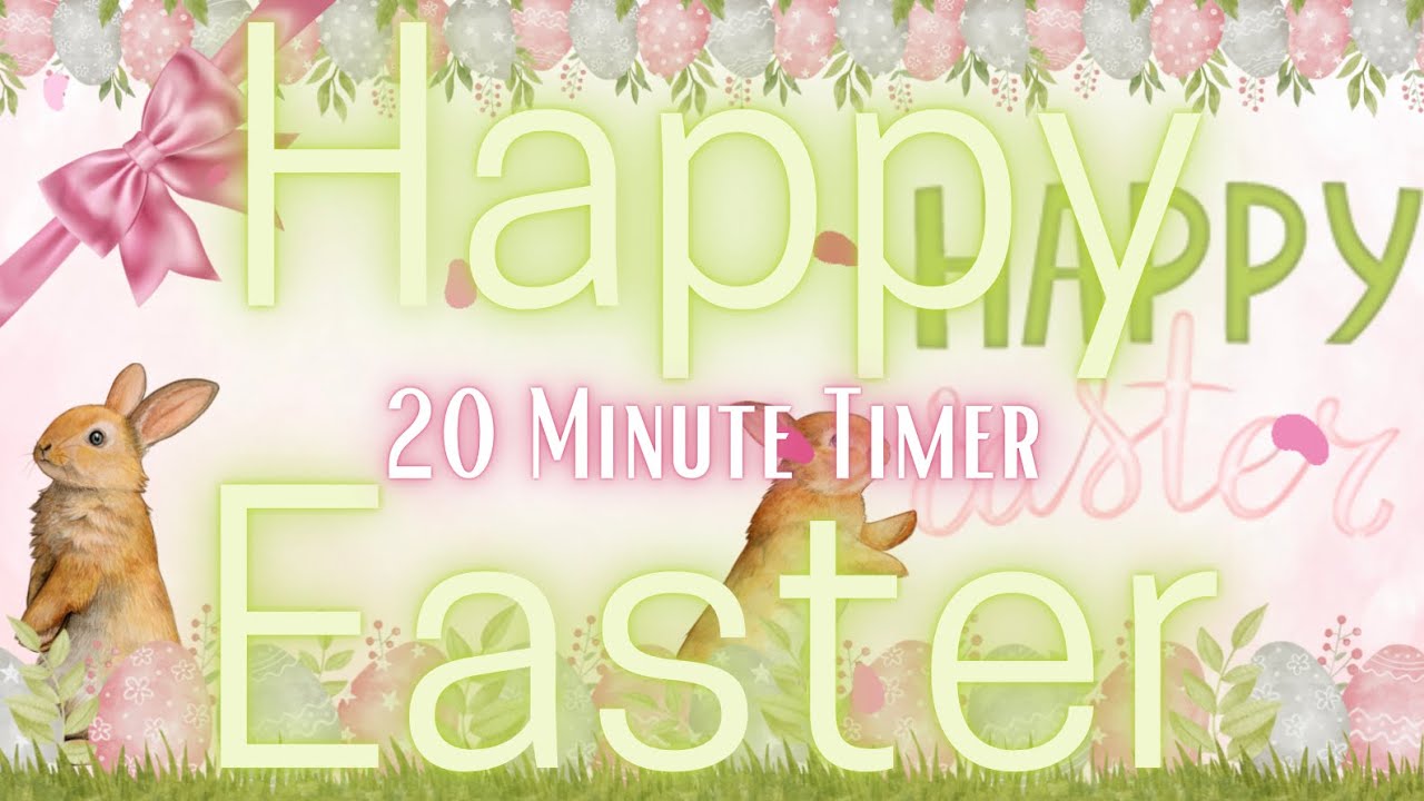 20 Minute Easter Timer || Holiday Celebration #timer #education #easter #celebration #school #new