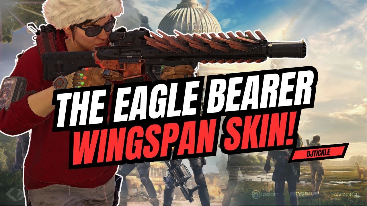 THE EAGLE BEARER WINGSPAN SKIN HAS ARRIVED! #TheDivision2