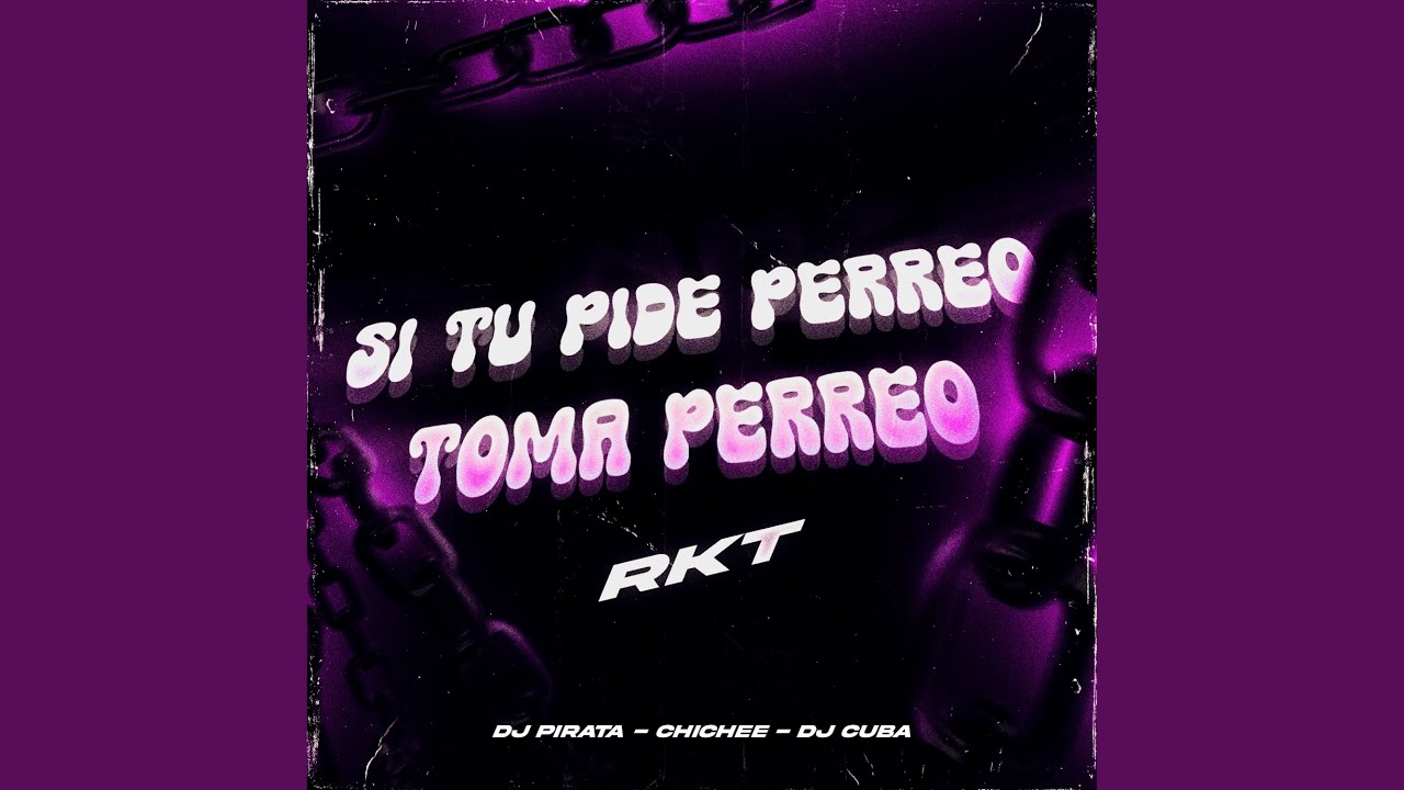 Si Tu Pide Perreo Toma Perreo (RKT)