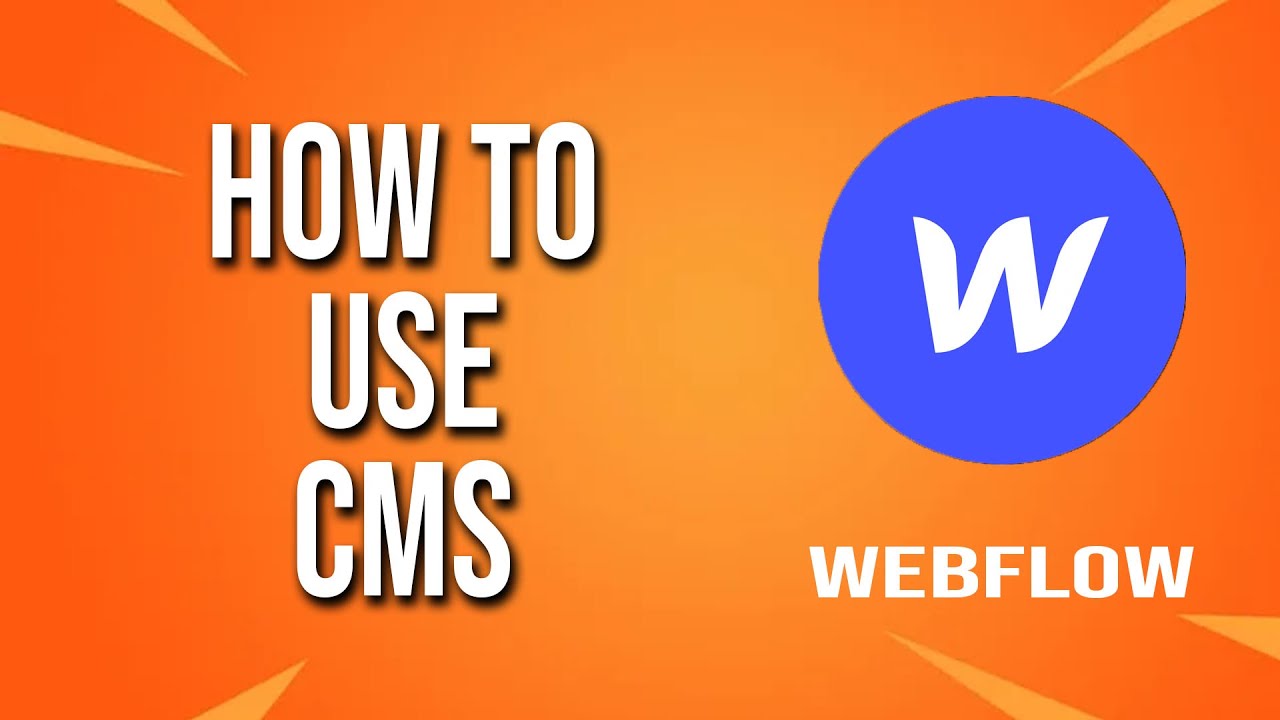 How To Use Cms Webflow Tutorial