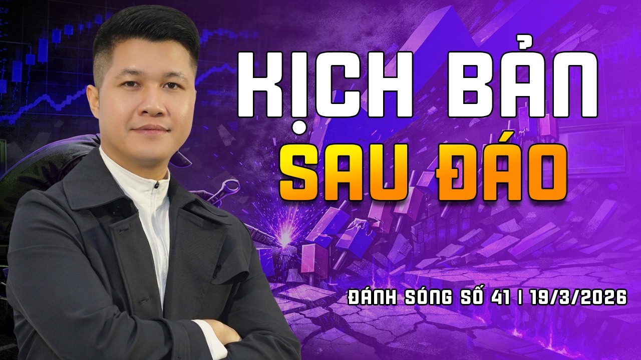 ĐÁNH SÓNG SỐ 41/2026: KỊCH BẢN SAU ĐÁO | Anh Lương Vịt