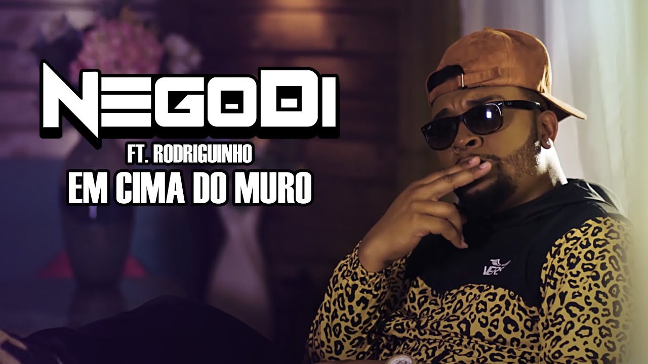 Nego Di -  Em Cima do Muro (Clipe Oficial) ft. Rodriguinho