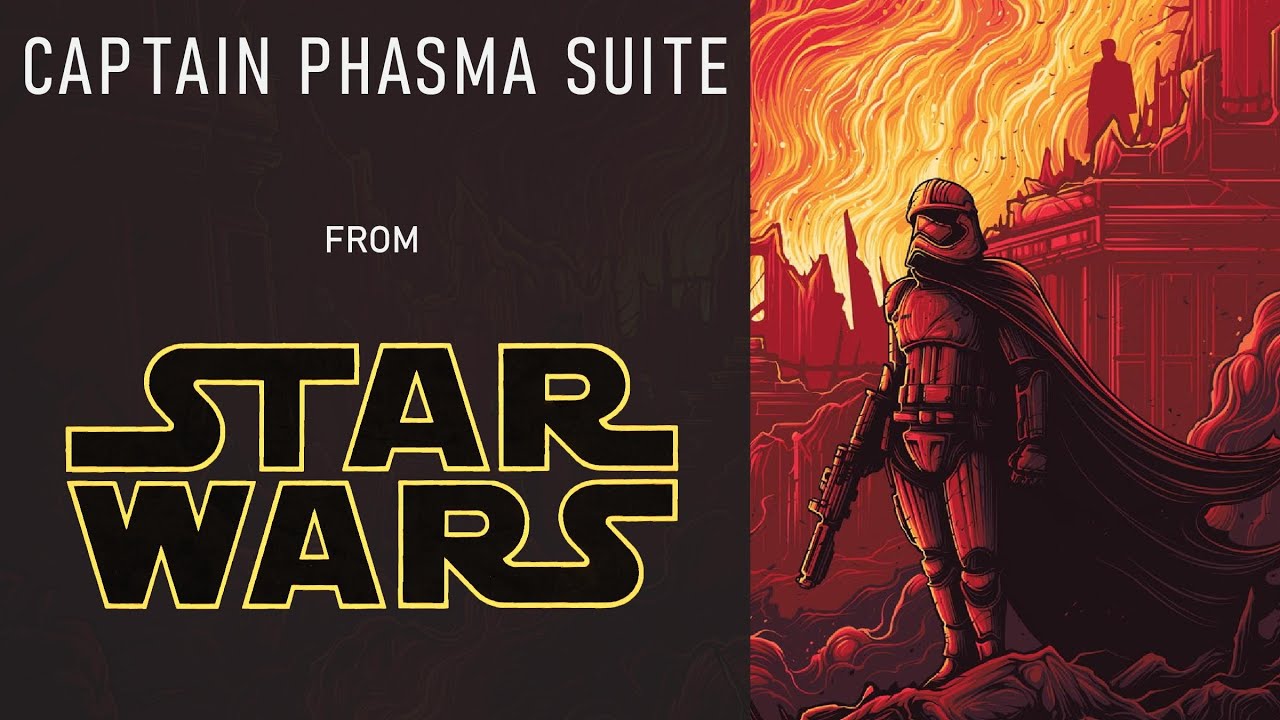 Captain Phasma Suite | Star Wars (Music)
