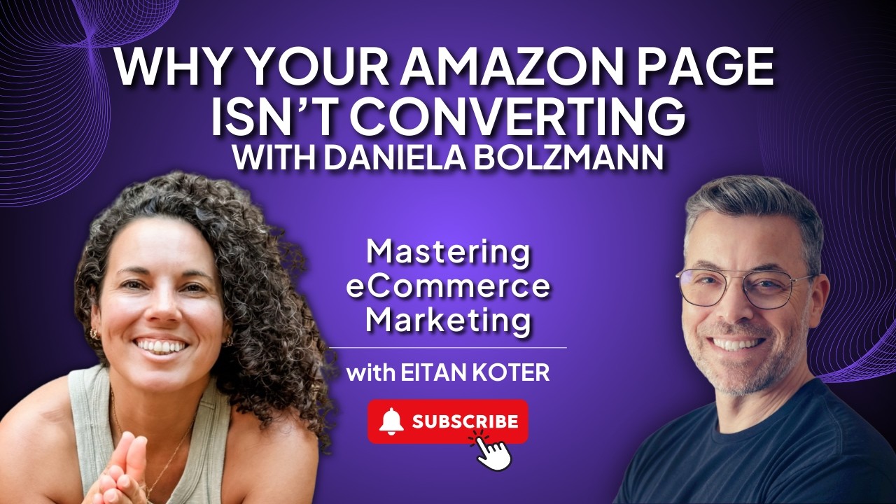199. Why Your Amazon Page Isn’t Converting with Daniela Bolzmann