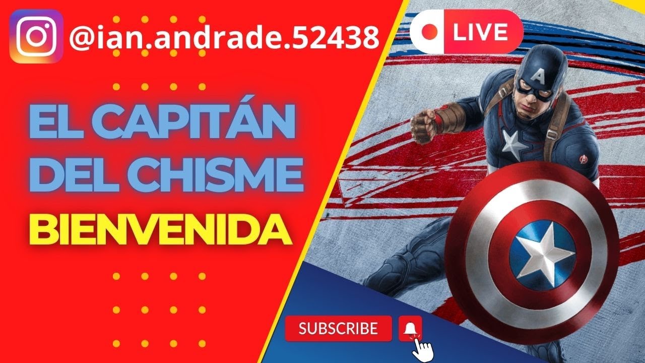 EL CAPITÁN DEL CHISME 💫BIENVENIDA💫 