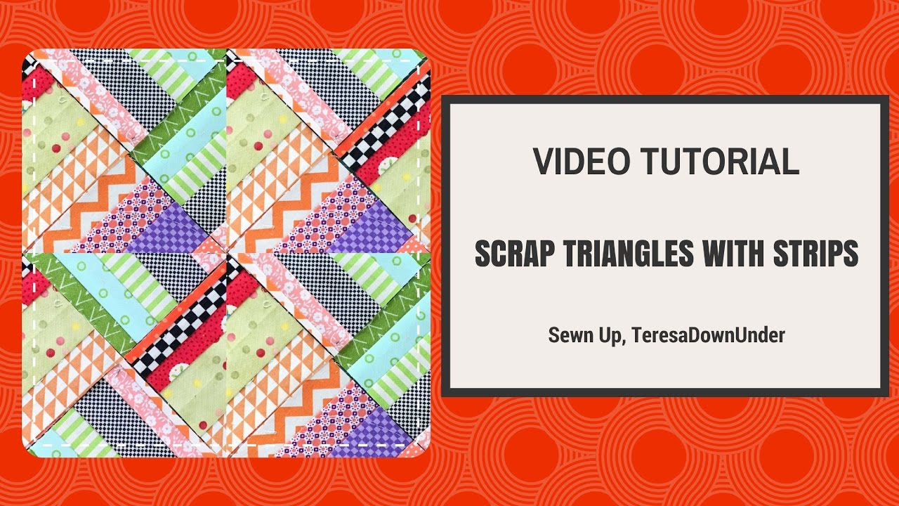 Video tutorial: Scrappy triangles with strips