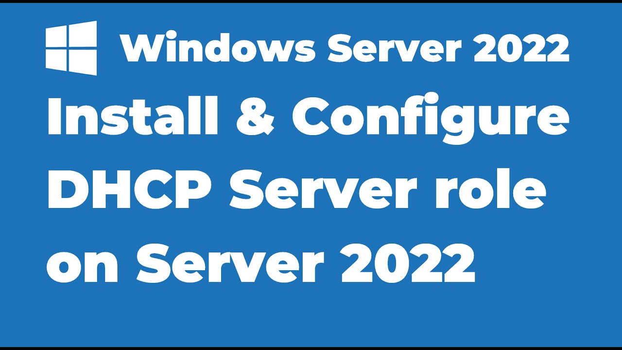 7. How to Install and Configure DHCP on Windows Server 2022