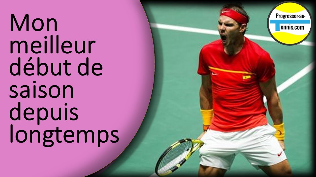 Comment bien débuter votre saison - Progresser au tennis