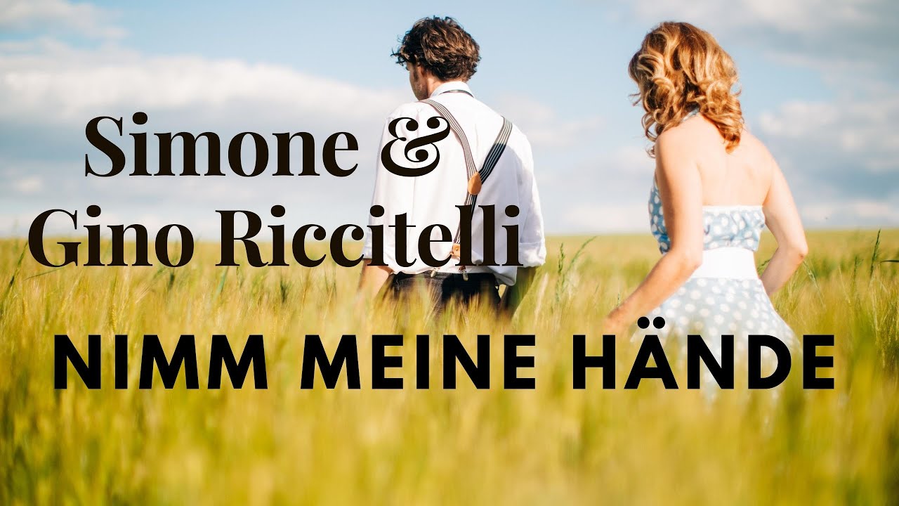 Simone & Gino Riccitelli – Nimm meine Hände (offizielles Musikvideo)
