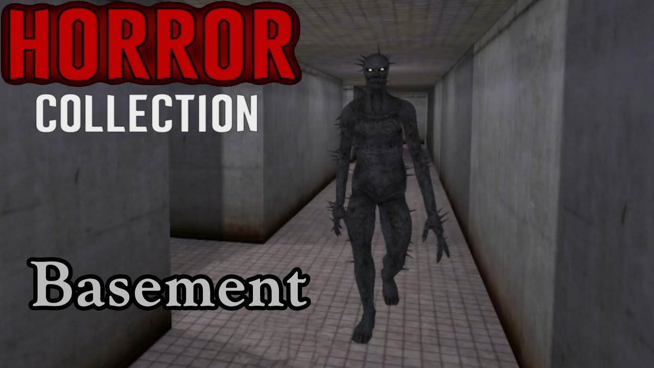 Horror Collection - Basement Full Gameplay