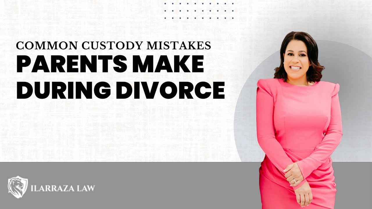 Common Custody Mistakes Parents Make During Divorce