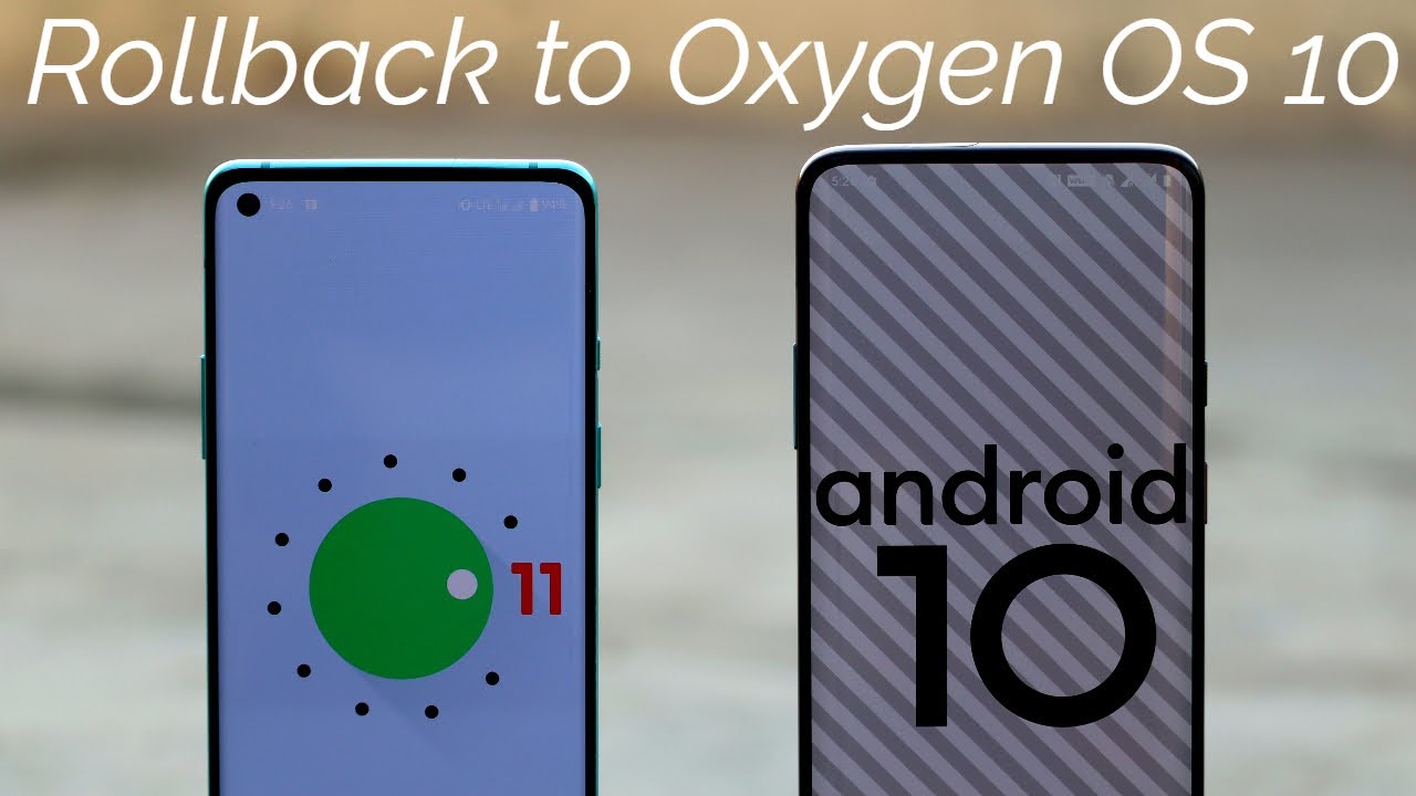 Rollback Oneplus 7 Series from Oxygen OS 11 Open Beta 2 to Oxygen OS 10!