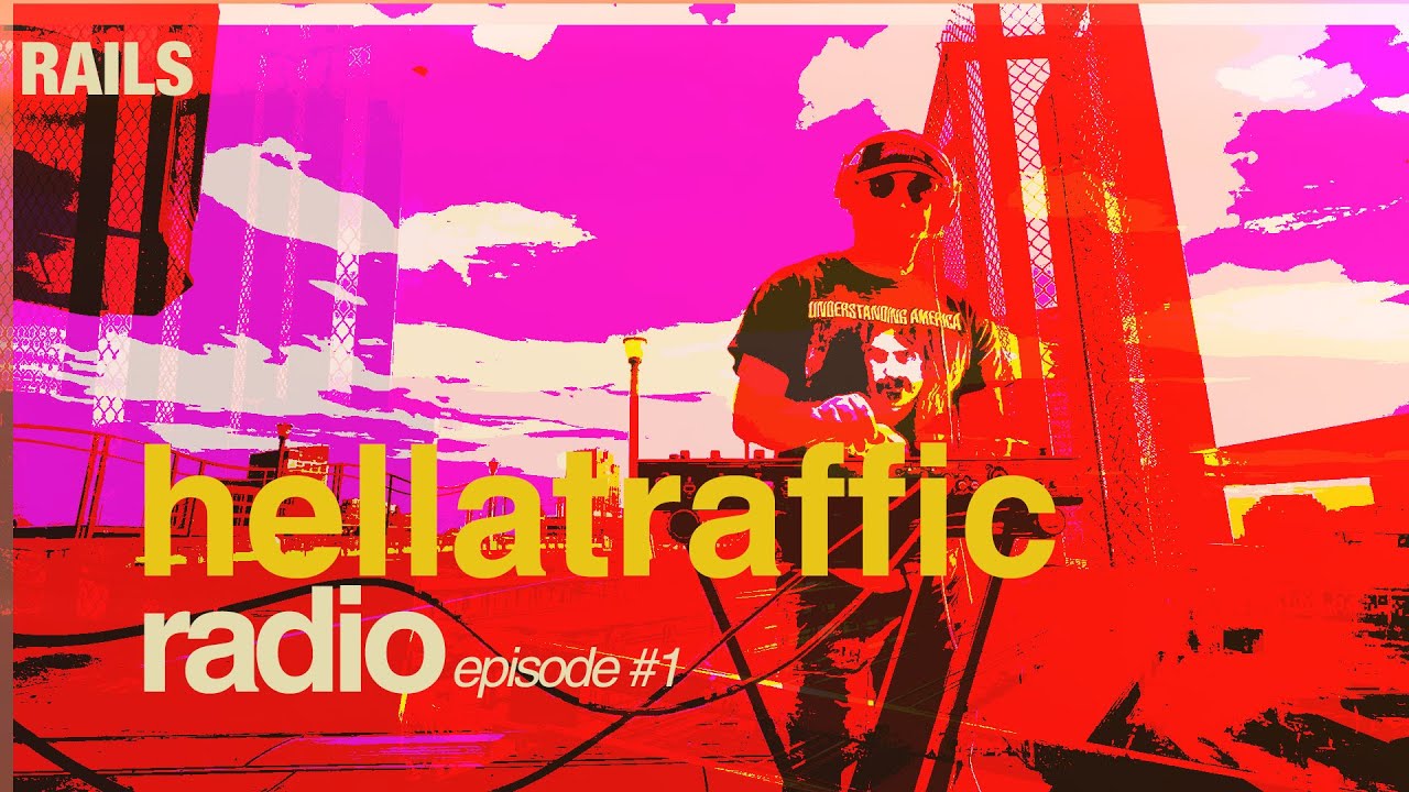 hellatraffic radio ep 1 RAILS w/ PUMATRON
