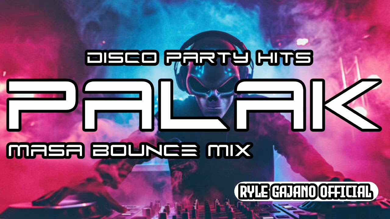 NONSTOP MASA PALAK BOUNCE - DJ RYLE GAJANO REMIX 2025