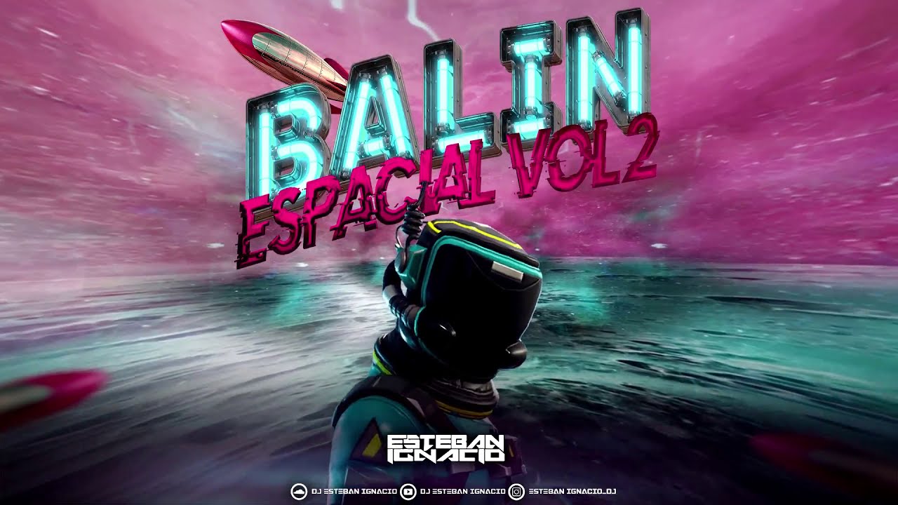 Balin Espacial Vol 2 (LIVE SET) Dj Esteban Ignacio