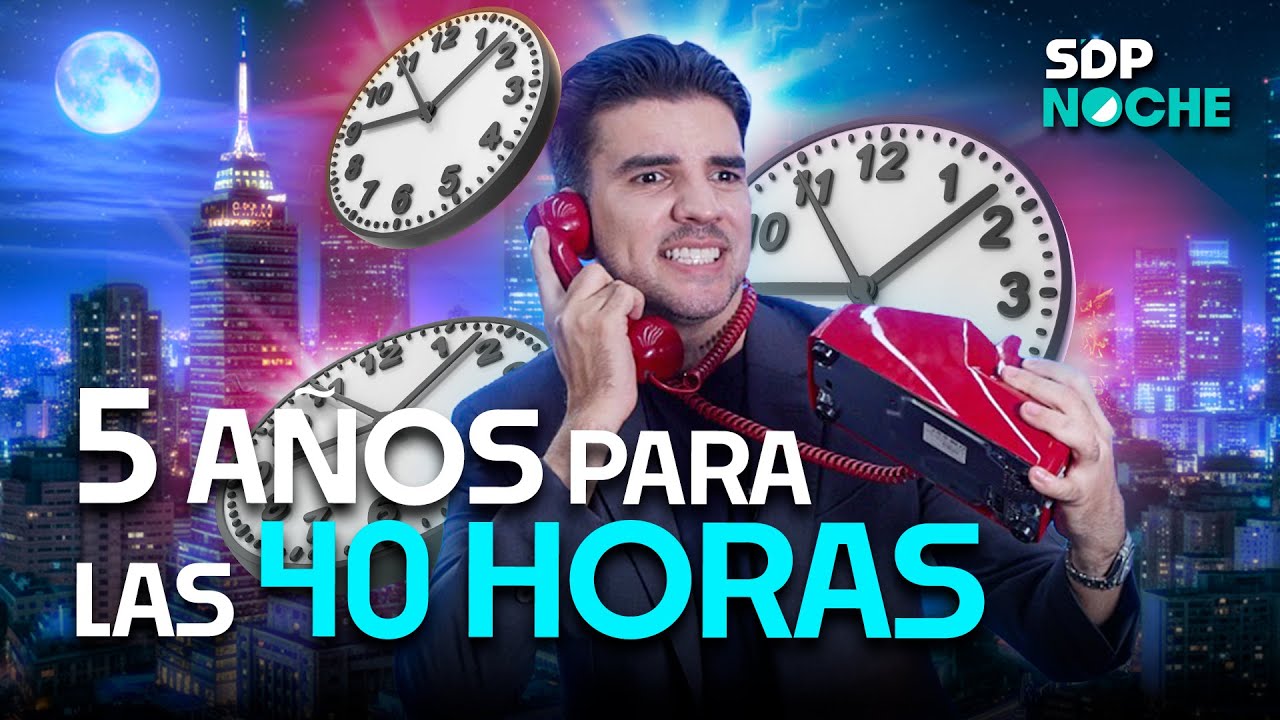 En 2030 jornada laboral de 40 HORAS y PONCHO GUTIÉRREZ explica salida de programa, en  SDPnoche 🌙