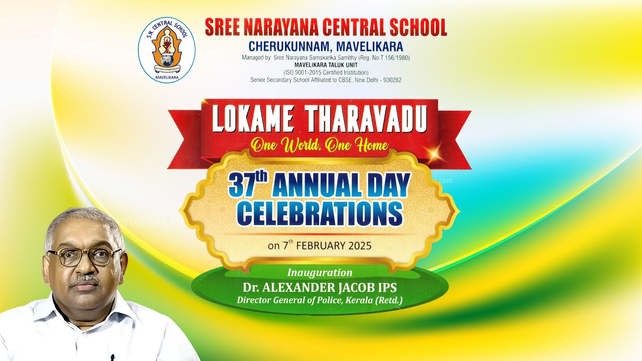 SREE NARAYANA CENTRAL SCHOOL, CHERUKUNNAM MAVELIKARA | LOKAME THARAVADU 37th ANNUAL DAY CELEBRATIONS