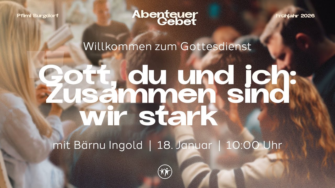 Gottesdienst | 18. Januar 26 | Pfimi Burgdorf