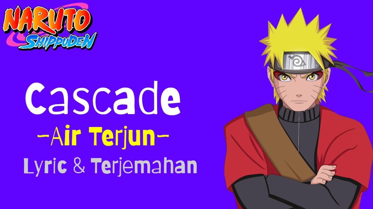 Naruto Shippuden Ending 21 | UNLIMITS - Cascade (Lyric & Terjemahan)🎶