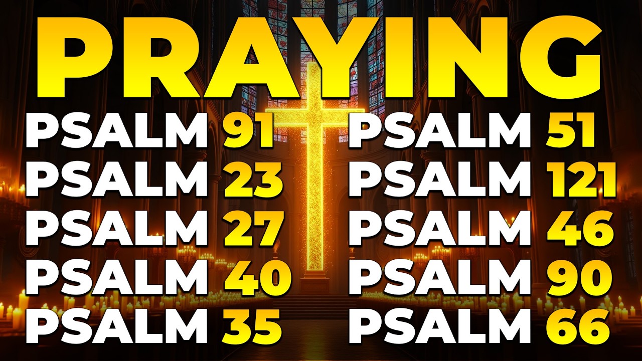 PRAYING PSALMS TO PROTECT YOUR FAMILY AND HOME | God's Promises of Healing & Comfort