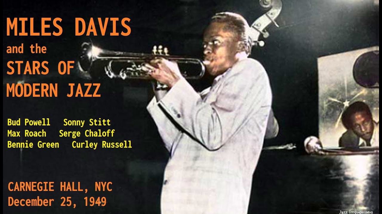 Miles Davis & Stars of Modern Jazz- December 25, 1949 Carnegie Hall, NYC