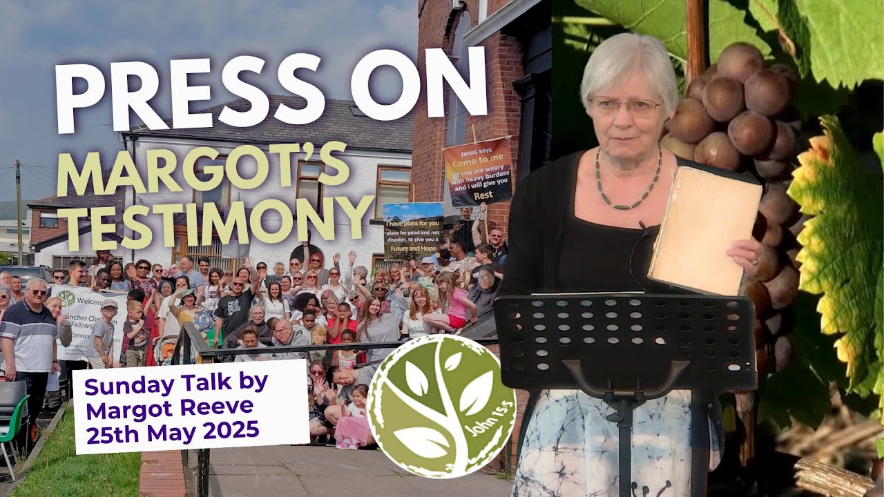 Press On - Sunday Talk - Margot Reeve - 25th May 2025