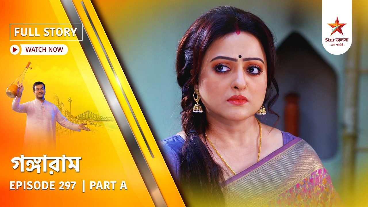 Full Story | Gangaram | Episode 297 | Part A