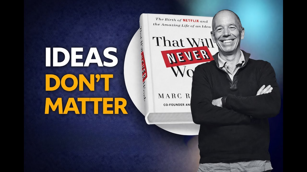 “Ideas Don’t Matter” – Netflix Co-Founder Marc Randolph on Iteration & Storytelling